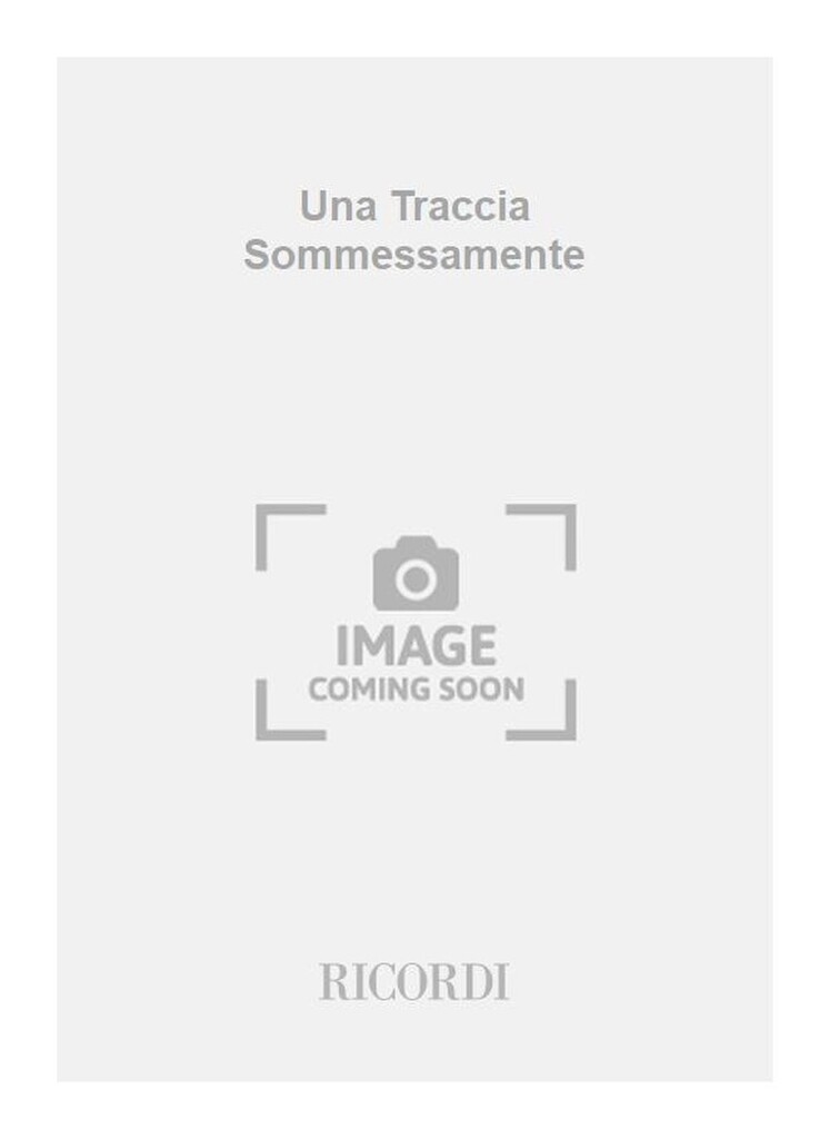 Una Traccia Sommessamente